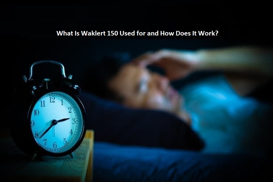 What Is Waklert 150 Used for and How Does It Work